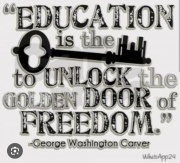 Education is the key to unlock the golden door to freedom GEORGE WASHINGTON CARVER.jpg