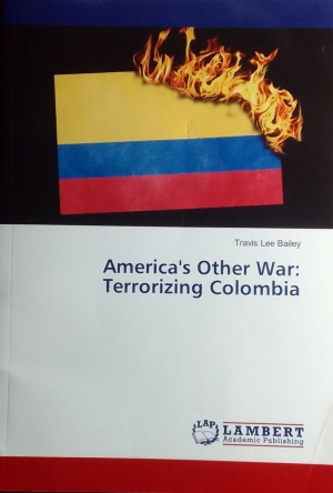 « Другая Война Америки: Тирания в Колумбии » - America's Other War: Terrorizing Colombia (2017)